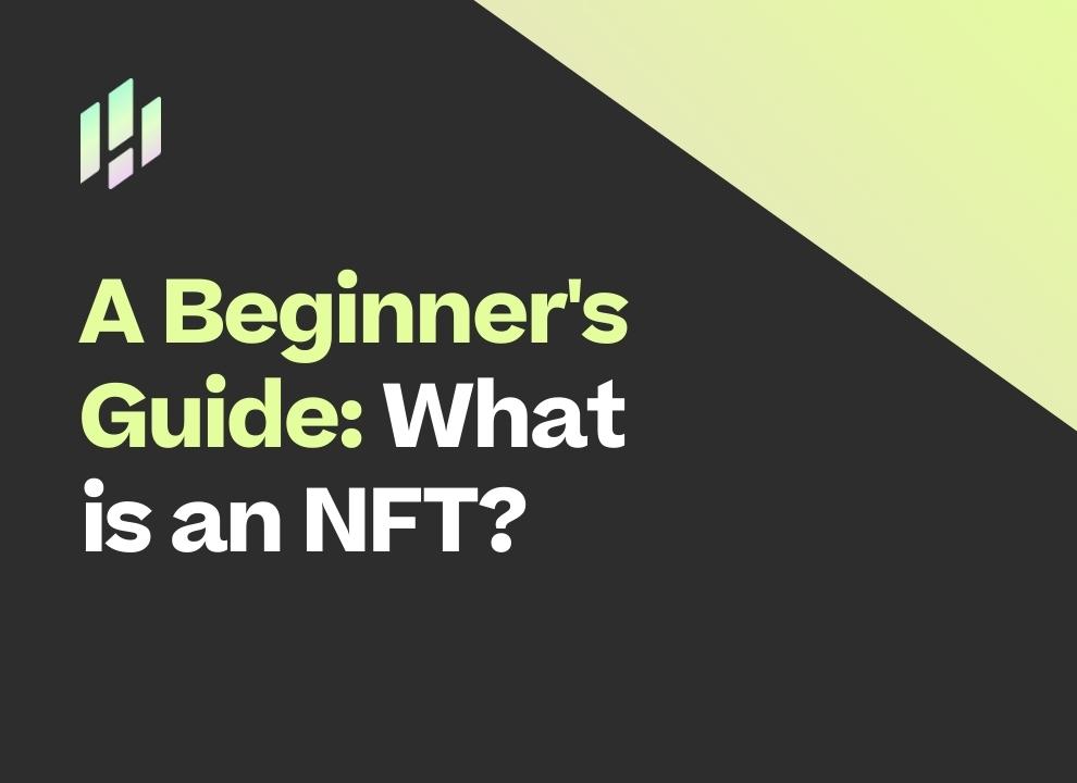 What is an NFT? A Beginner’s Guide