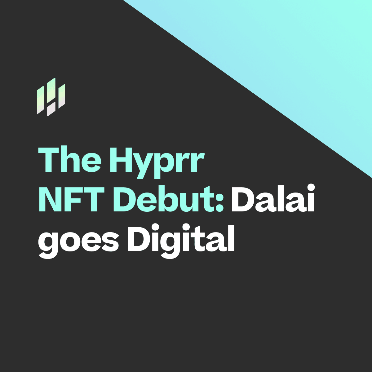 The Hyprr NFT Debut: Dalai goes Digital